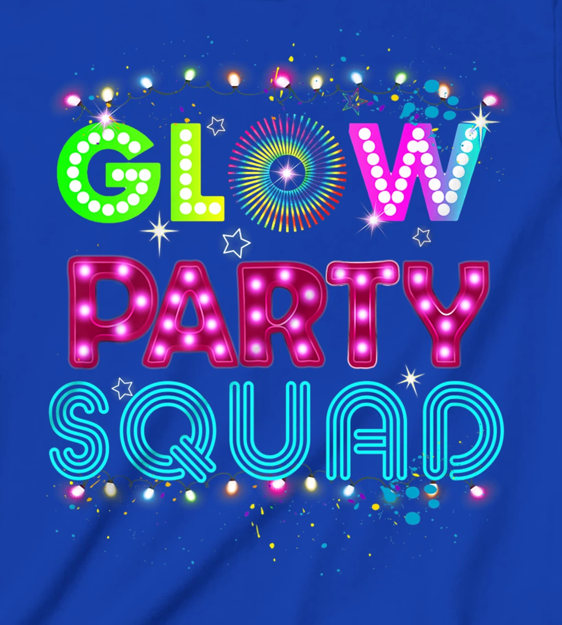 Glow Party Squad 80s Retro Party Group Dance Party Team T-Shirt, Kid T-Shirt and Women T-Shirt