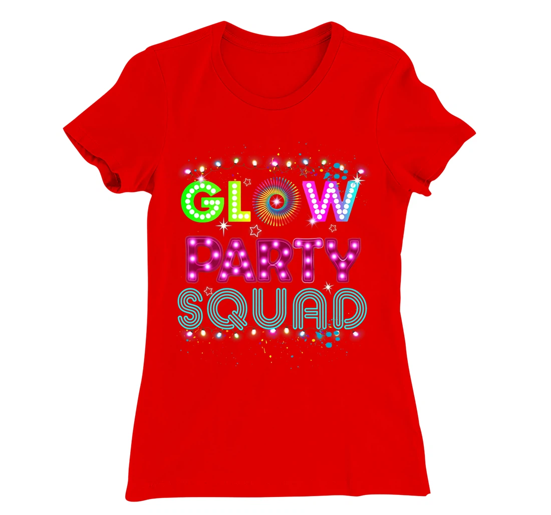 Glow Party Squad 80s Retro Party Group Dance Party Team T-Shirt, Kid T-Shirt and Women T-Shirt