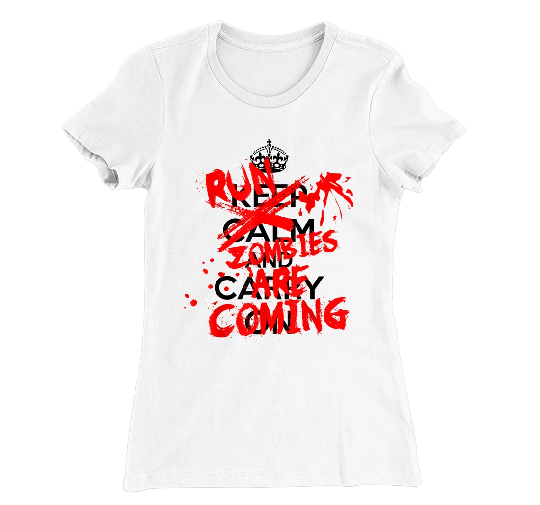 Keep Calm An-RUN ZOMBIES ARE COMING!!! T-Shirt, Women T-Shirt