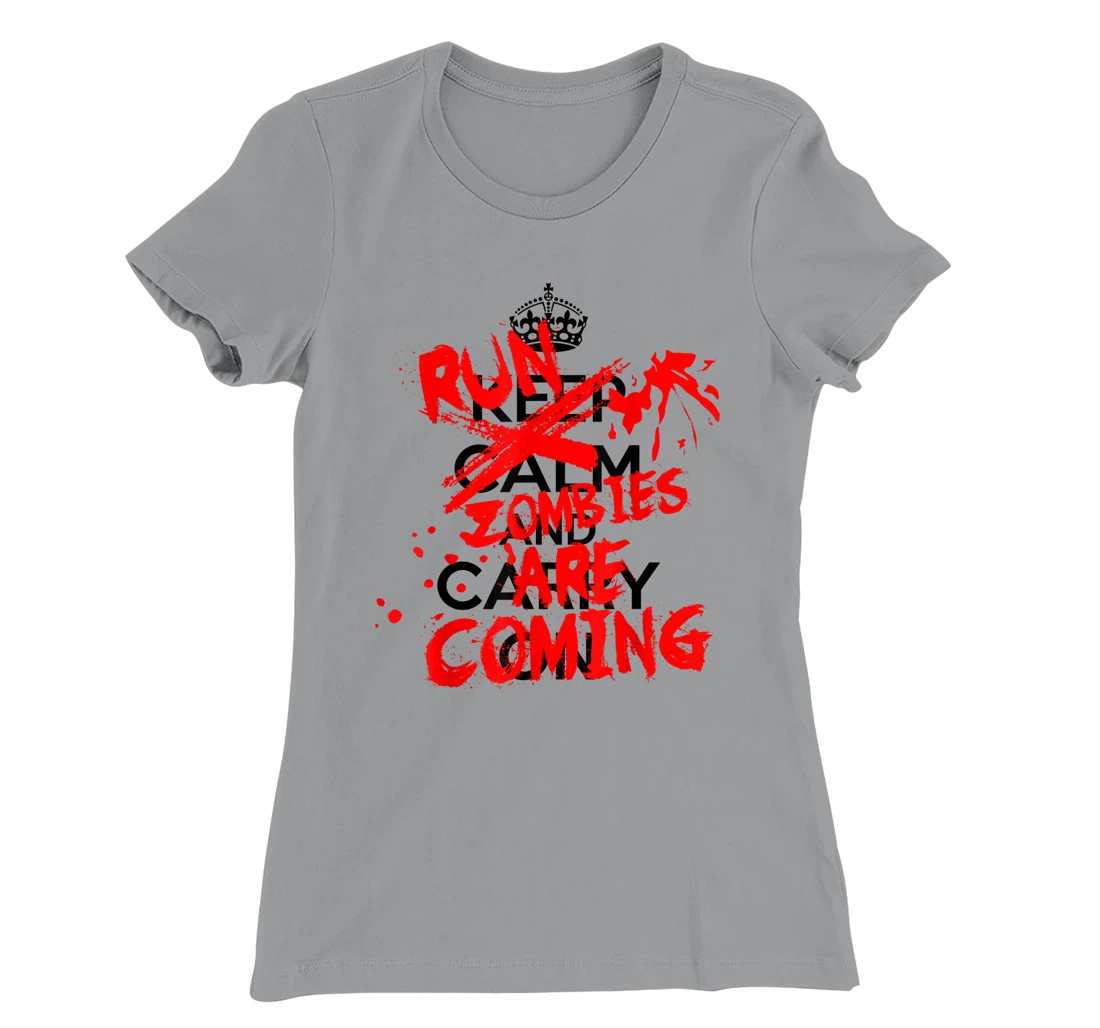 Keep Calm An-RUN ZOMBIES ARE COMING!!! T-Shirt, Women T-Shirt