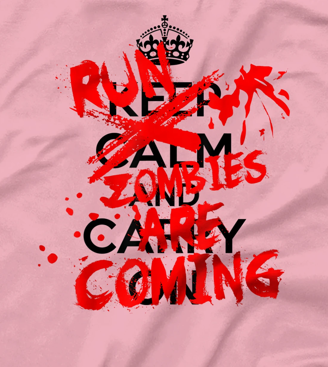 Keep Calm An-RUN ZOMBIES ARE COMING!!! T-Shirt, Women T-Shirt