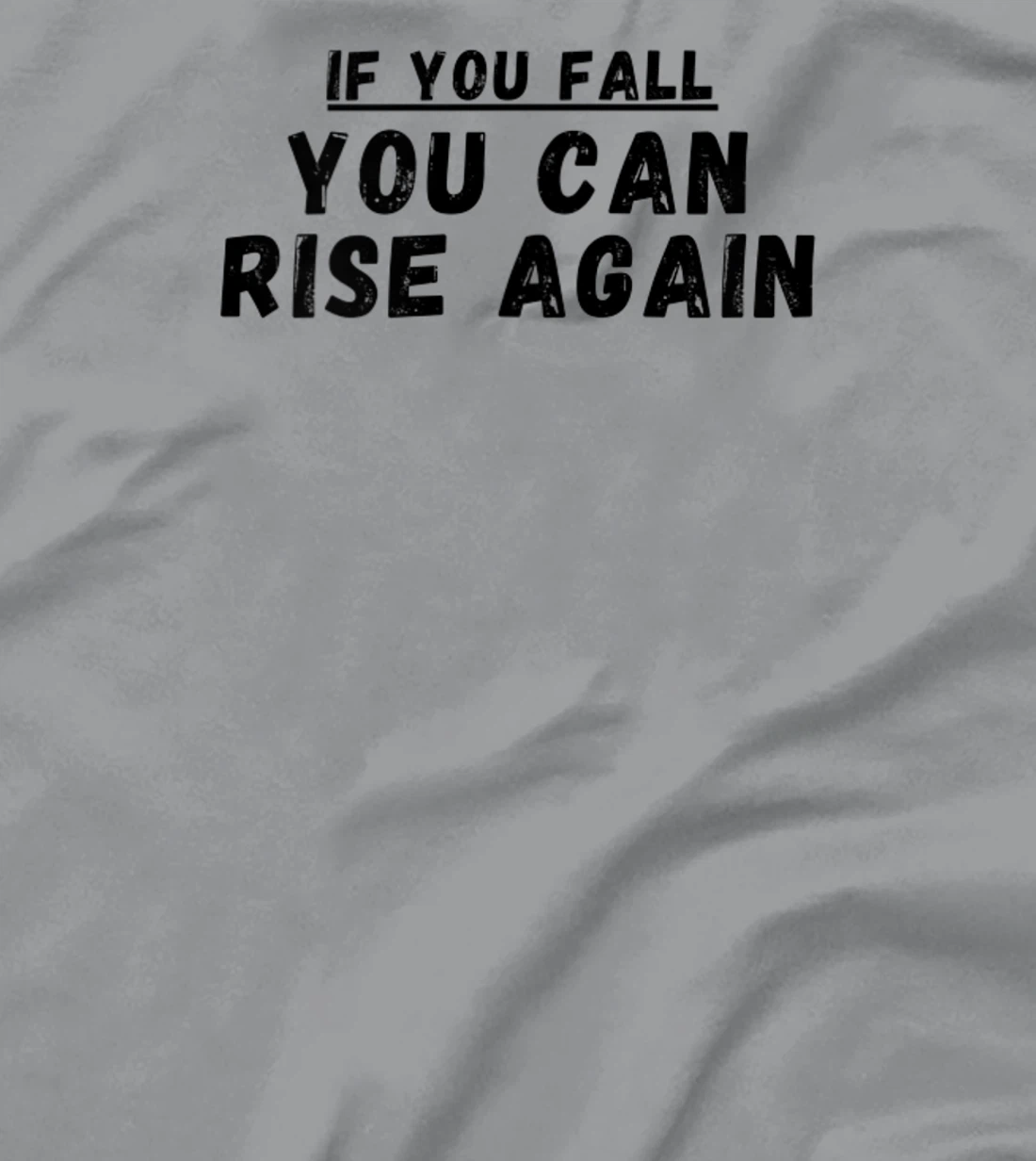 If you fall, you can rise again, positive quote. T-Shirt, Women T-Shirt