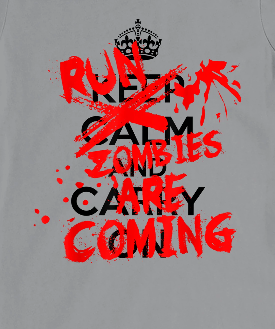 Keep Calm An-RUN ZOMBIES ARE COMING!!! T-Shirt, Women T-Shirt