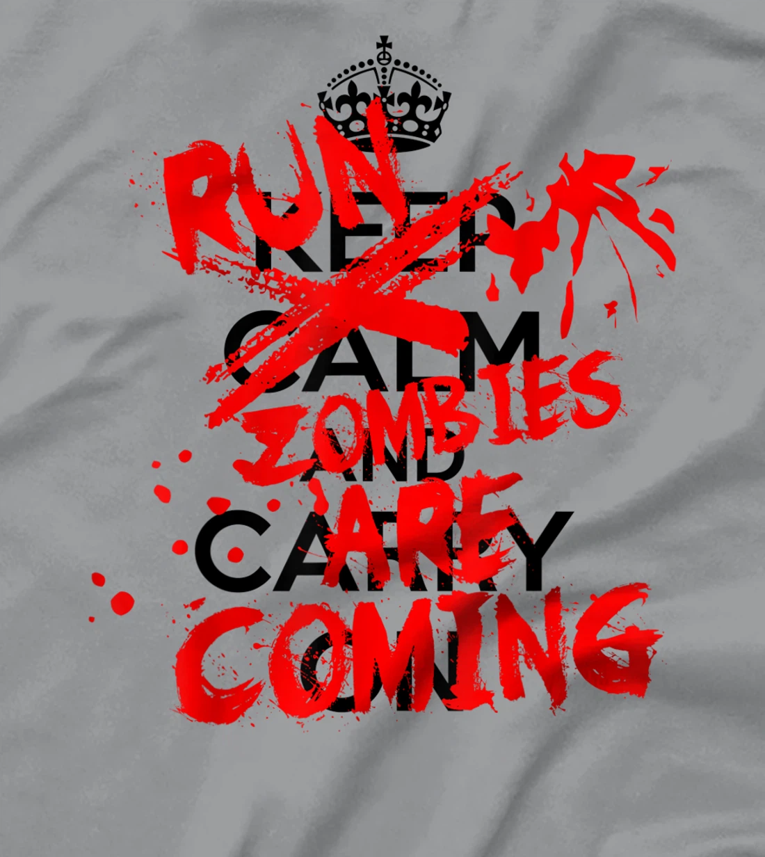 Keep Calm An-RUN ZOMBIES ARE COMING!!! T-Shirt, Women T-Shirt