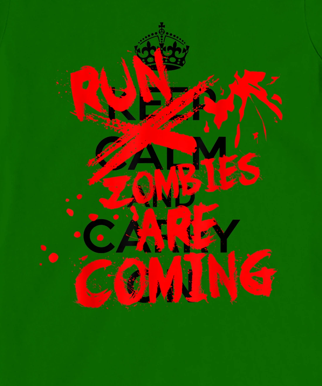 Keep Calm An-RUN ZOMBIES ARE COMING!!! T-Shirt, Women T-Shirt