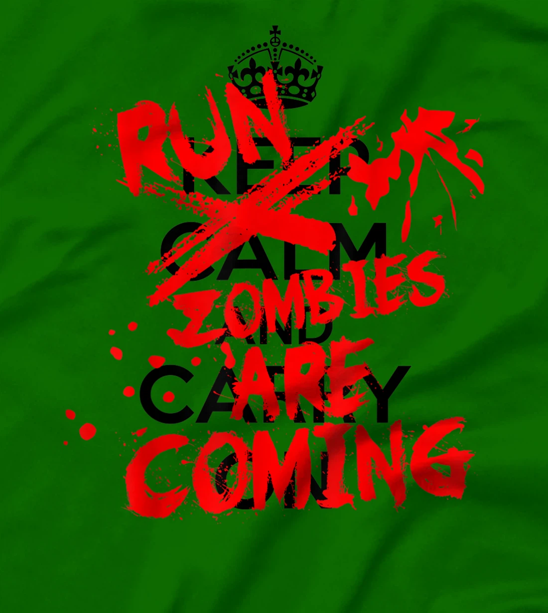 Keep Calm An-RUN ZOMBIES ARE COMING!!! T-Shirt, Women T-Shirt