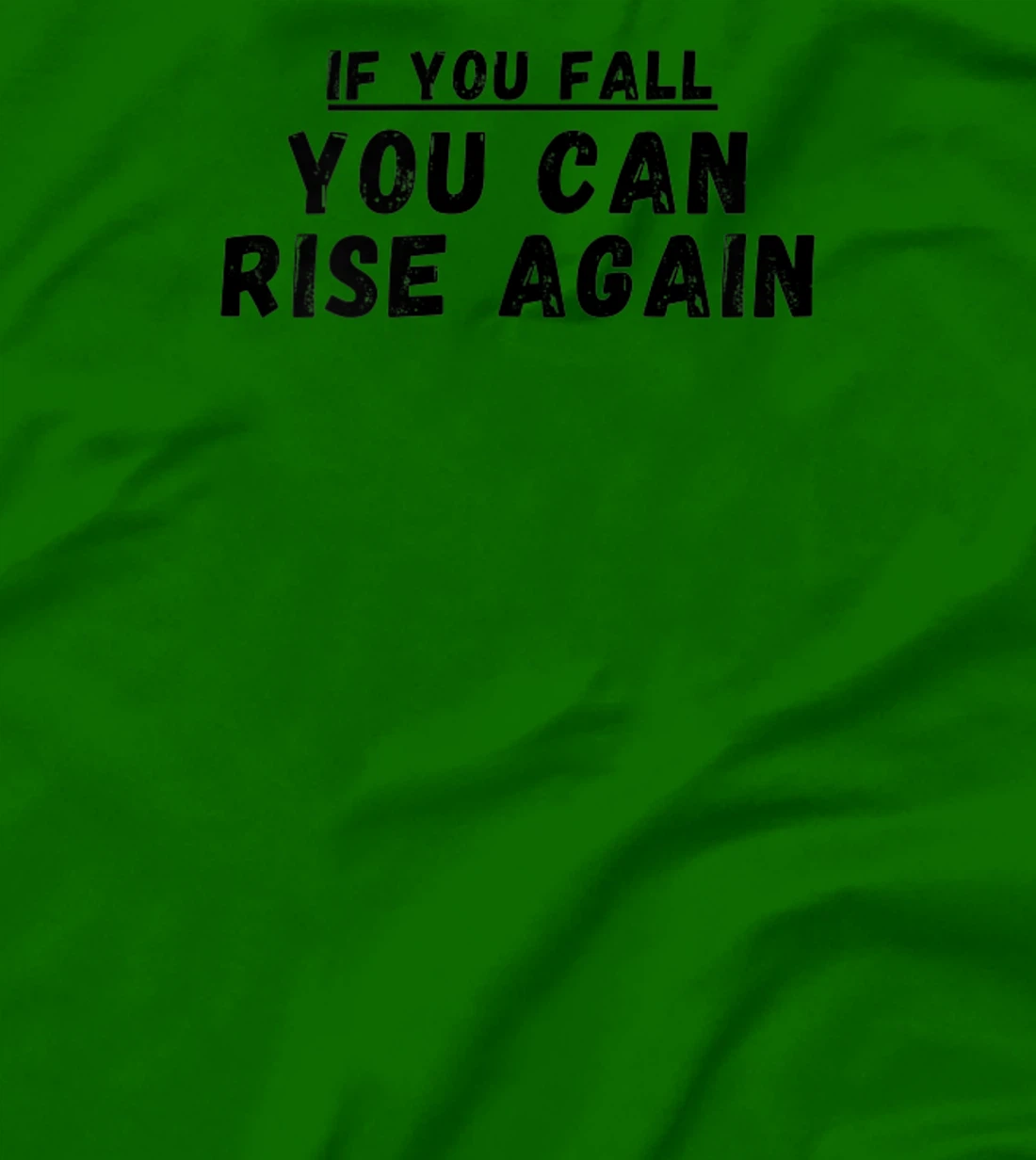 If you fall, you can rise again, positive quote. T-Shirt, Women T-Shirt