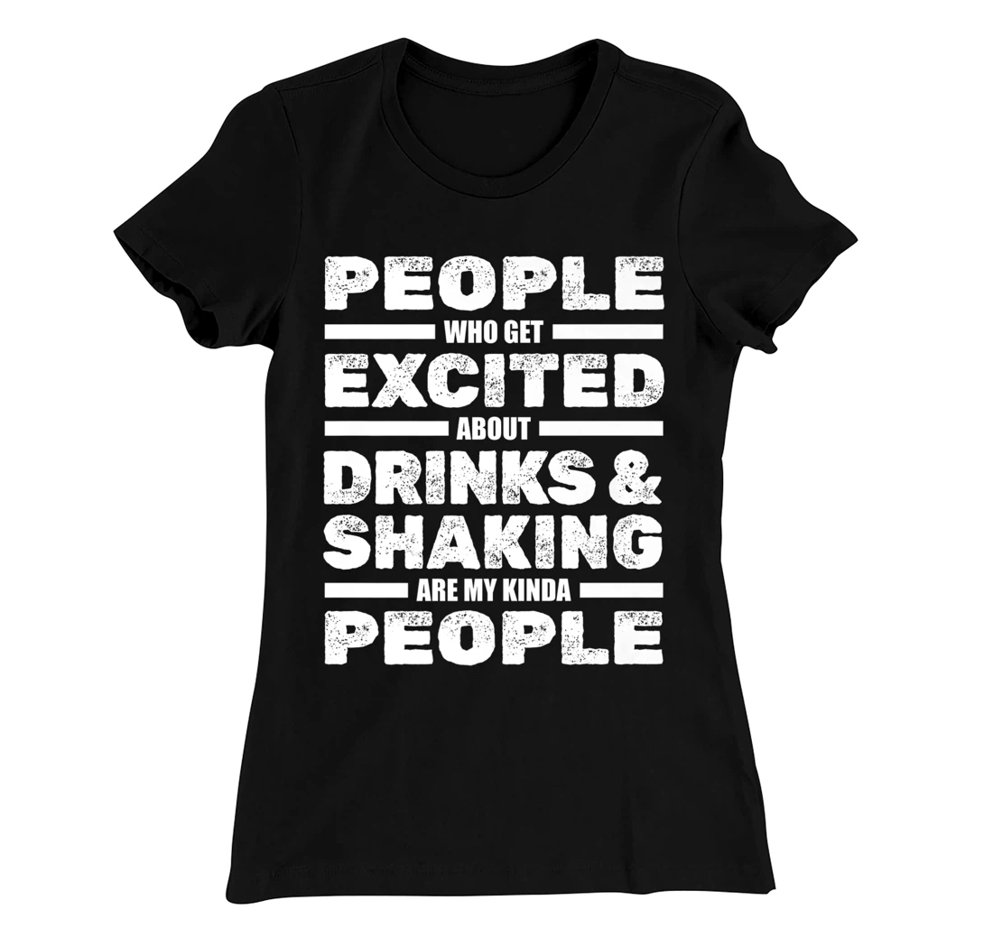 Bartender Drinks And Shaking - Barmaid Barman Barkeeper T-Shirt, Women T-Shirt
