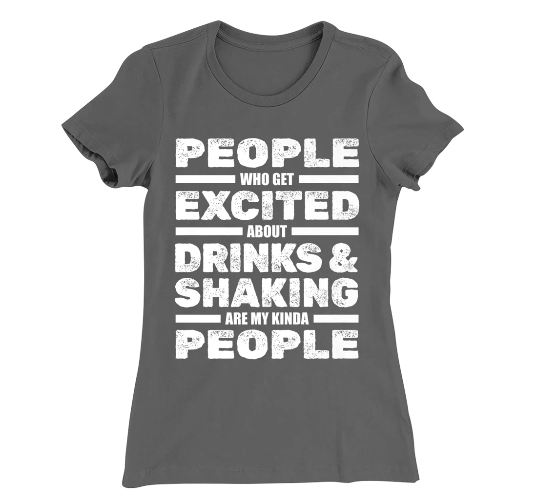 Bartender Drinks And Shaking - Barmaid Barman Barkeeper T-Shirt, Women T-Shirt