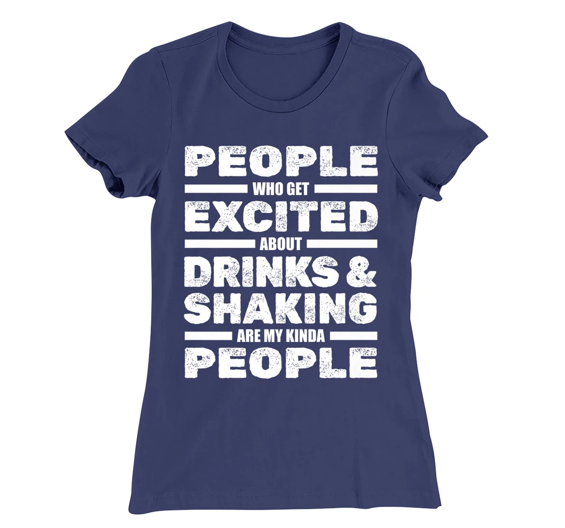 Bartender Drinks And Shaking - Barmaid Barman Barkeeper T-Shirt, Women T-Shirt