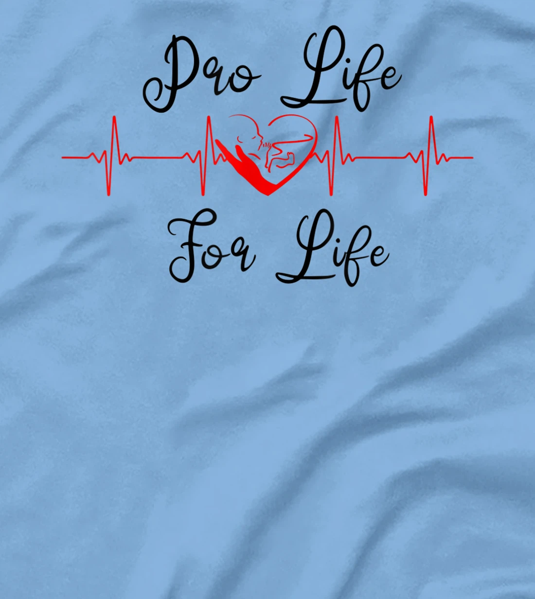 Pro Life Generation with Heartbeat, Pro Life for Life T-Shirt, Women T-Shirt
