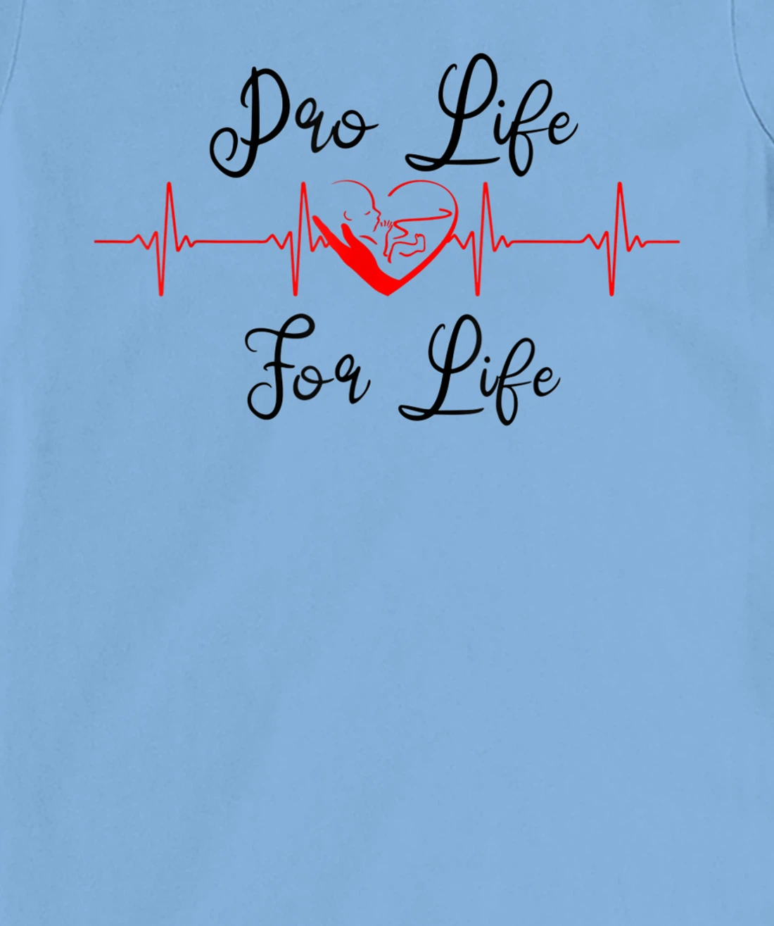 Pro Life Generation with Heartbeat, Pro Life for Life T-Shirt, Women T-Shirt