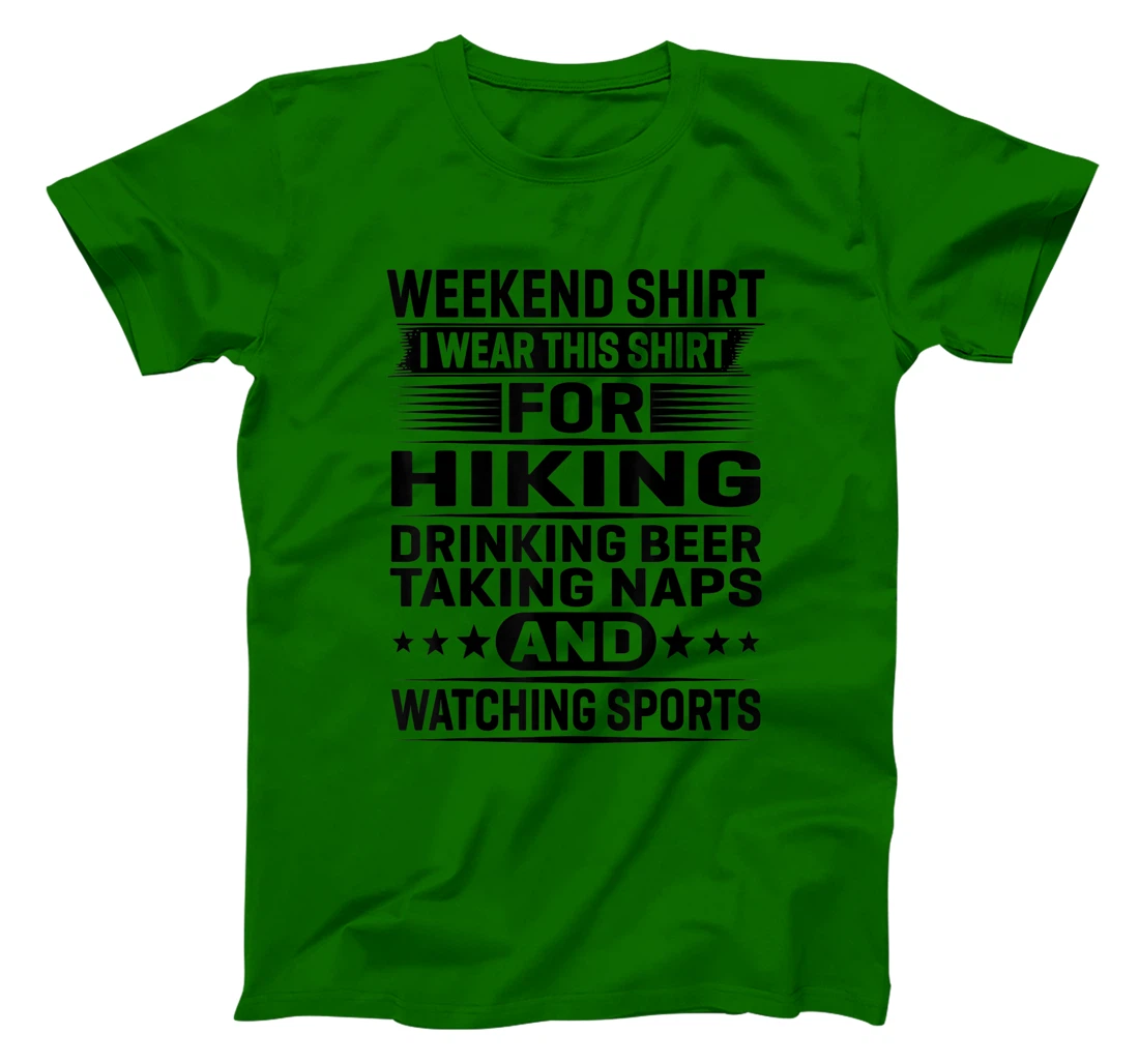 Womens Weekend Shirt I Wear This Shirt For Hiking Drinking Beer T-Shirt, Women T-Shirt