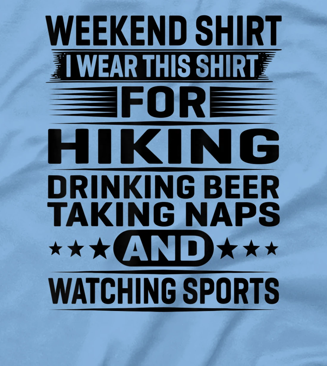 Womens Weekend Shirt I Wear This Shirt For Hiking Drinking Beer T-Shirt, Women T-Shirt