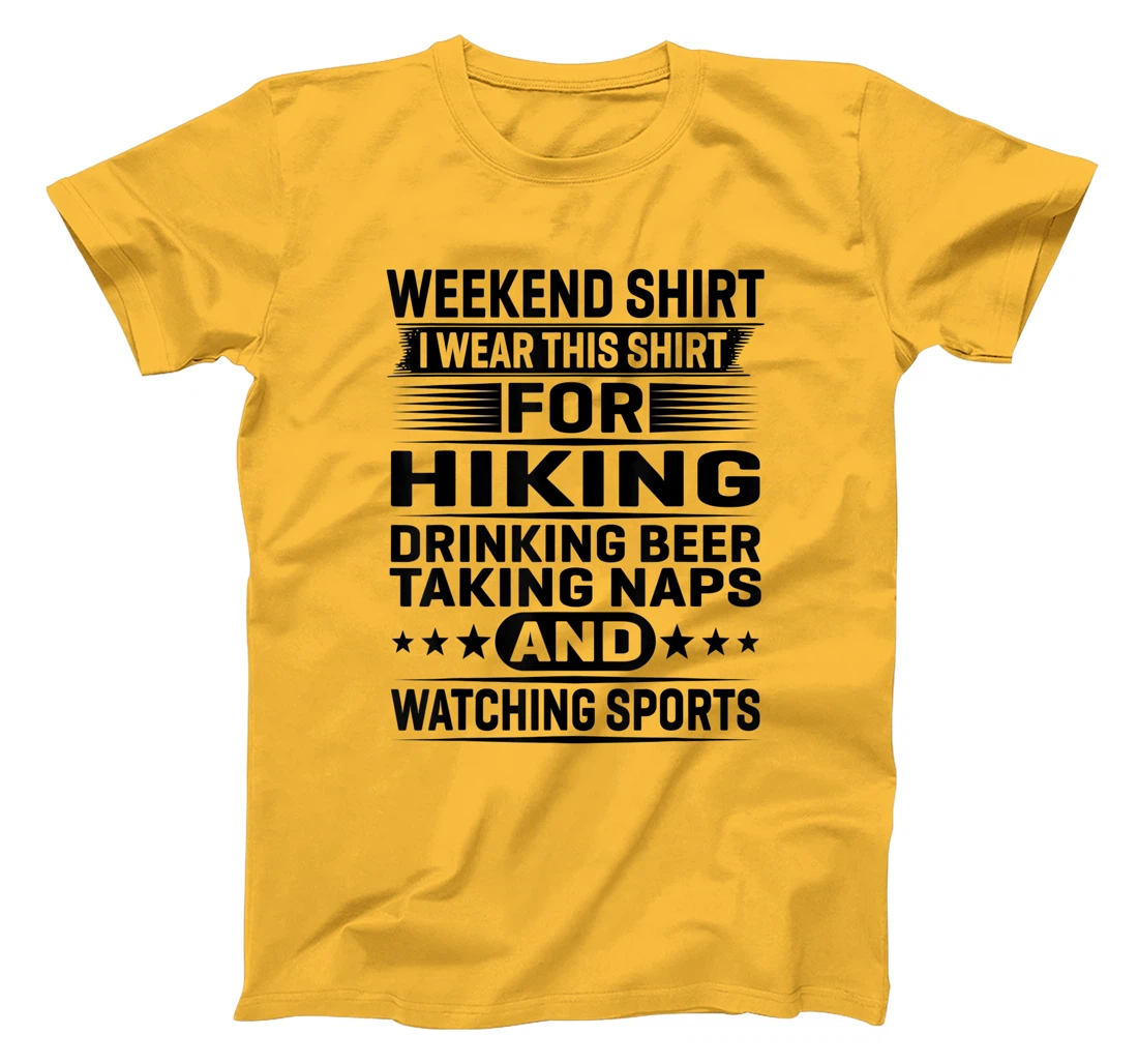 Womens Weekend Shirt I Wear This Shirt For Hiking Drinking Beer T-Shirt, Women T-Shirt