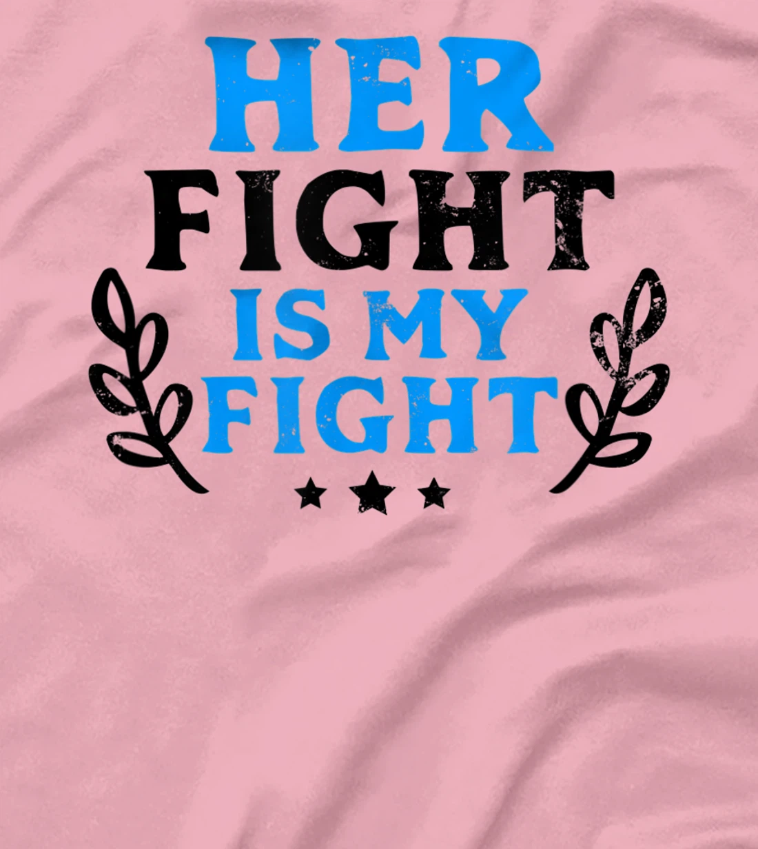 Womens Her Fight My Design Leukemia Survivor T-Shirt, Women T-Shirt