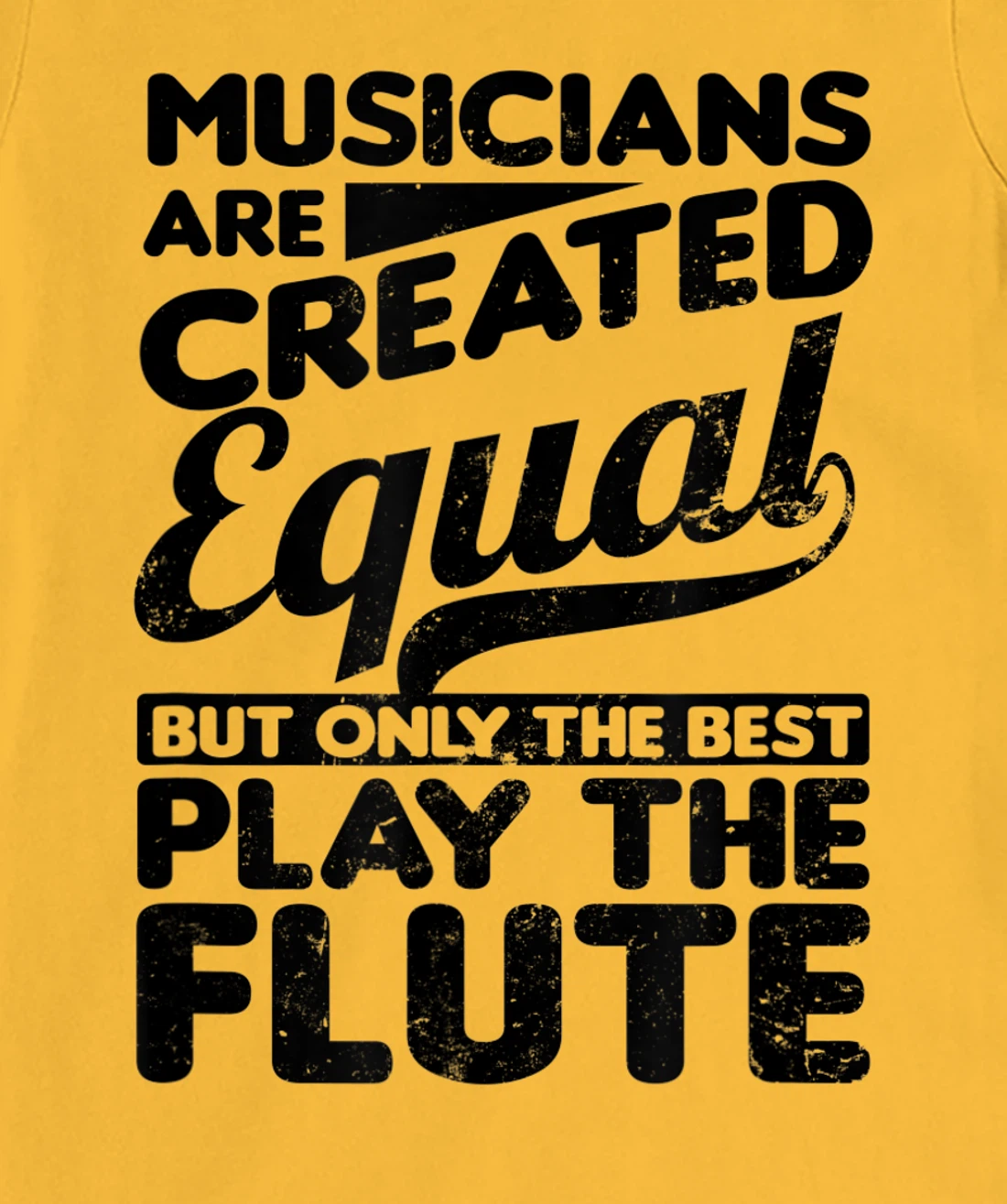 Created Equal Best Play Design Flute T-Shirt, Women T-Shirt
