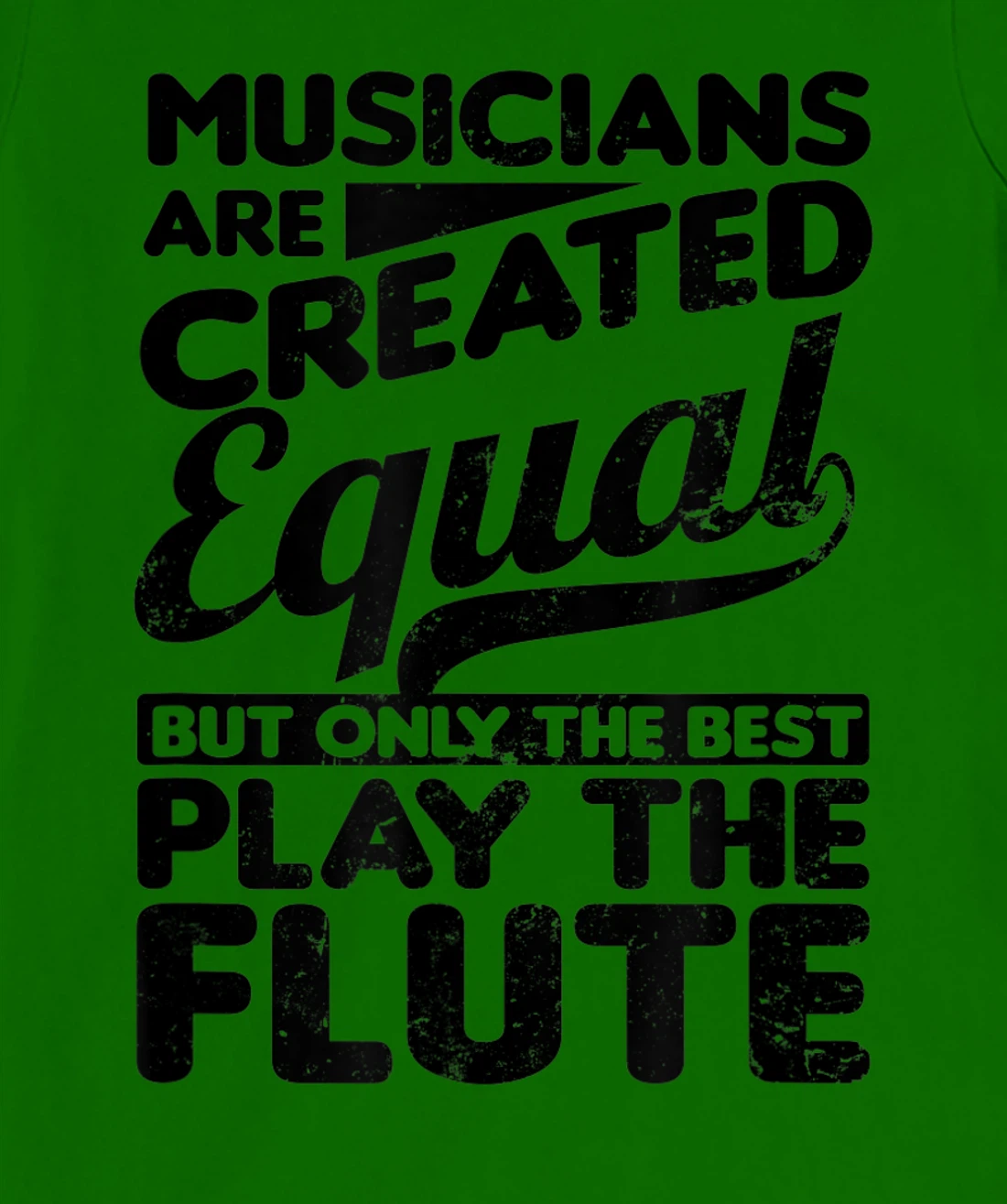 Created Equal Best Play Design Flute T-Shirt, Women T-Shirt