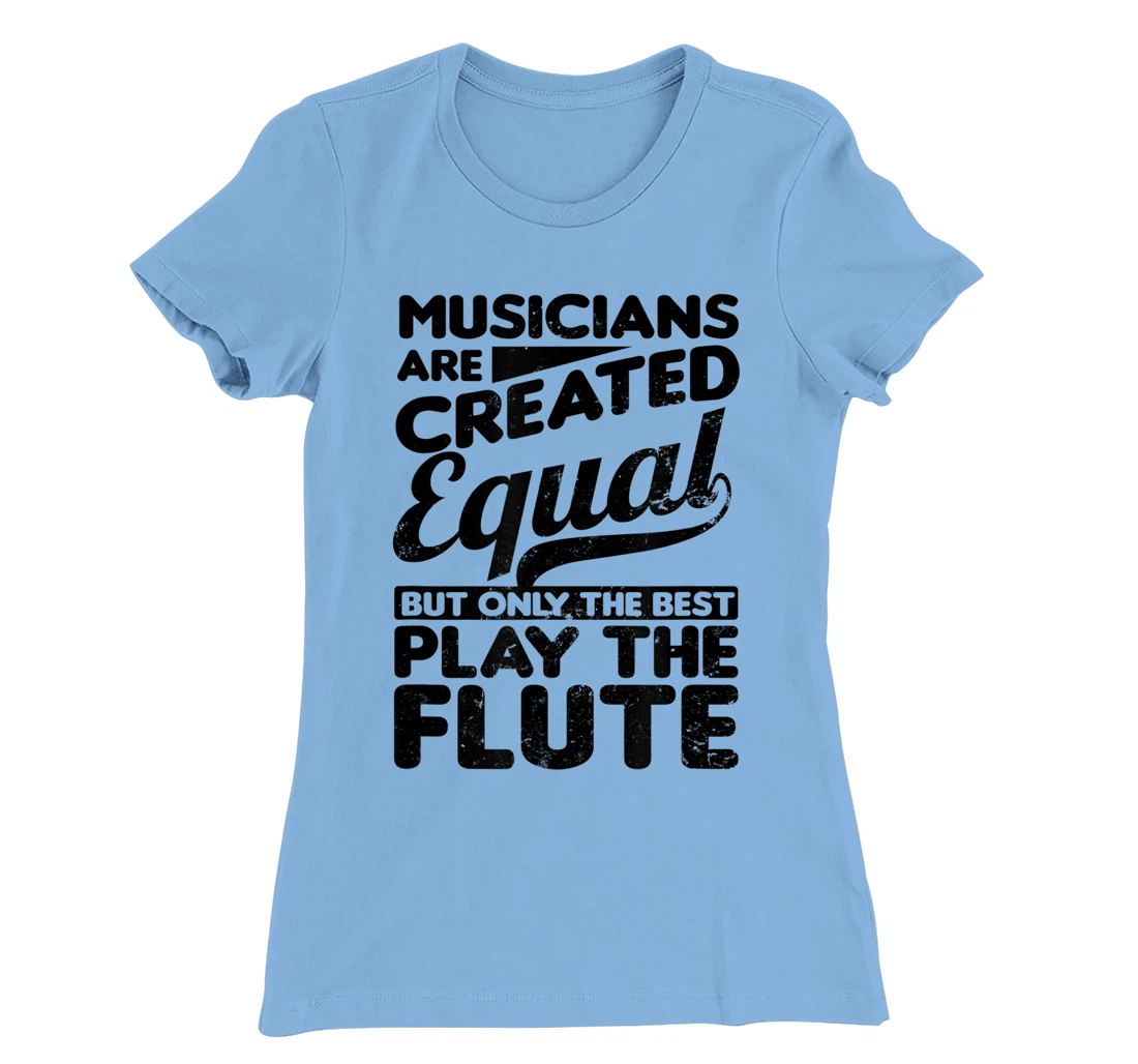 Created Equal Best Play Design Flute T-Shirt, Women T-Shirt