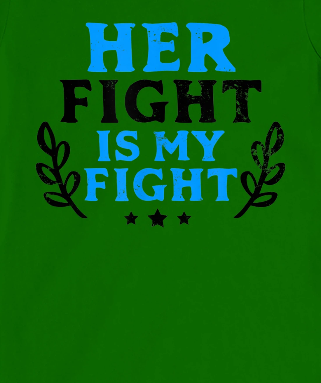 Womens Her Fight My Design Leukemia Survivor T-Shirt, Women T-Shirt