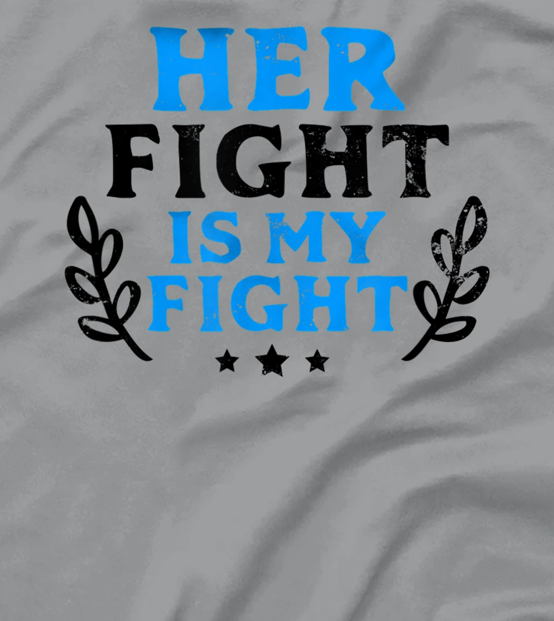 Womens Her Fight My Design Leukemia Survivor T-Shirt, Women T-Shirt