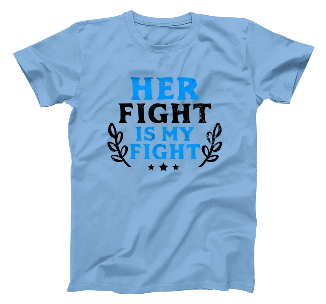 Womens Her Fight My Design Leukemia Survivor T-Shirt, Women T-Shirt