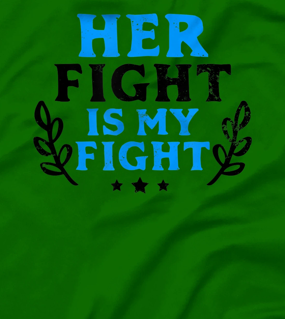 Womens Her Fight My Design Leukemia Survivor T-Shirt, Women T-Shirt