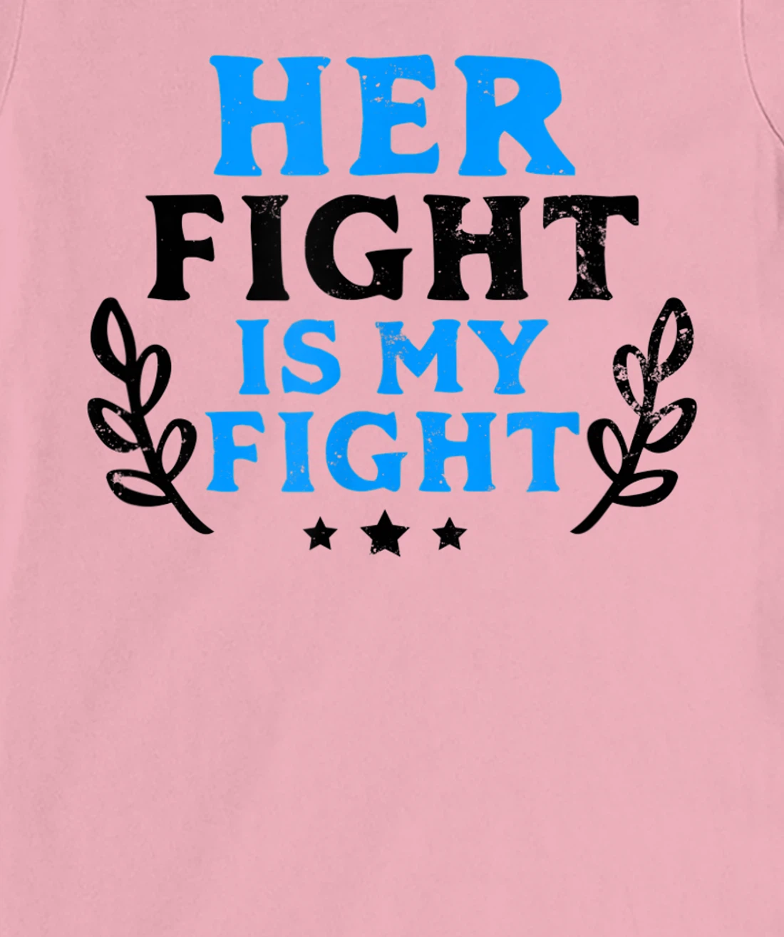 Womens Her Fight My Design Leukemia Survivor T-Shirt, Women T-Shirt