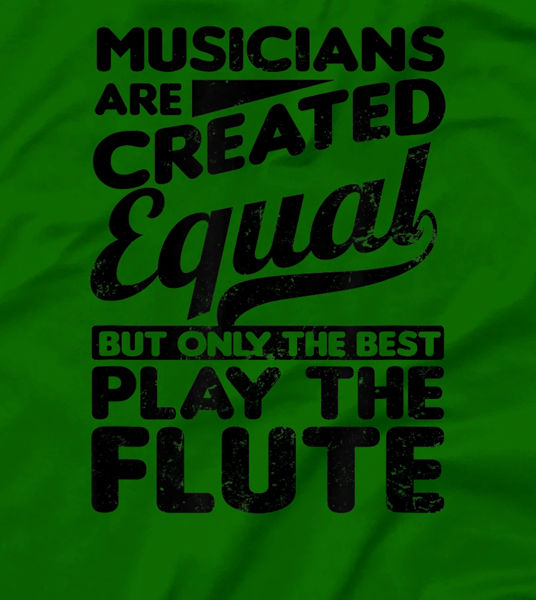 Created Equal Best Play Design Flute T-Shirt, Women T-Shirt