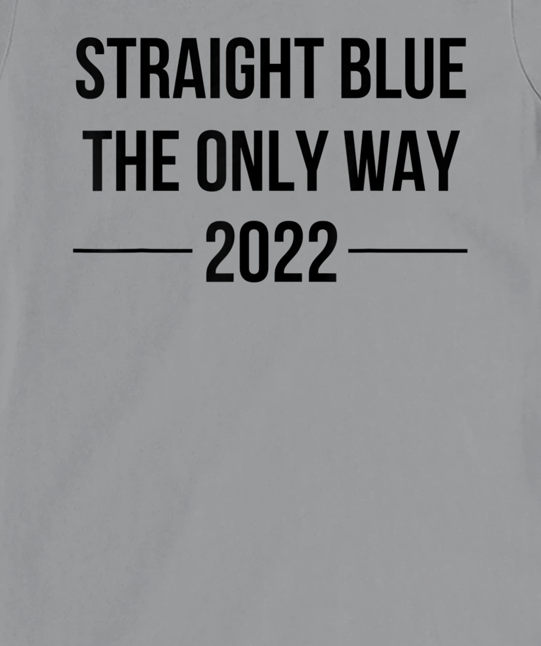 Womens Straight Blue Shirt The Only Way Vote Blue 2022 Elections T-Shirt, Women T-Shirt