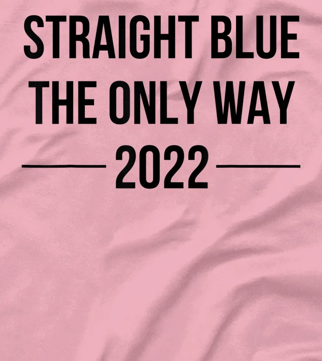 Womens Straight Blue Shirt The Only Way Vote Blue 2022 Elections T-Shirt, Women T-Shirt