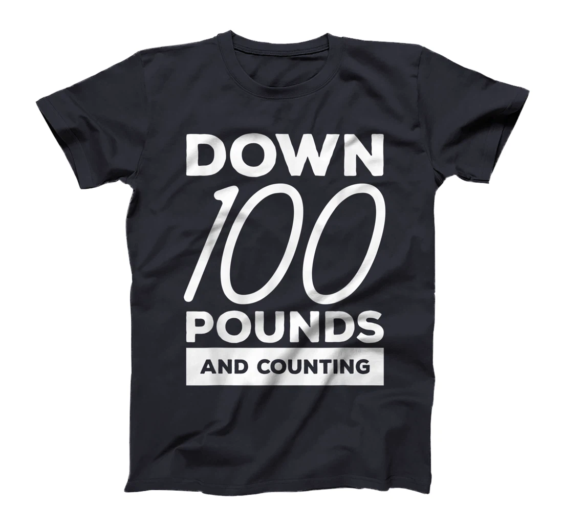 Down 100 Pounds And Counting Surgery Weight Loss Workout T-Shirt, Women T-Shirt