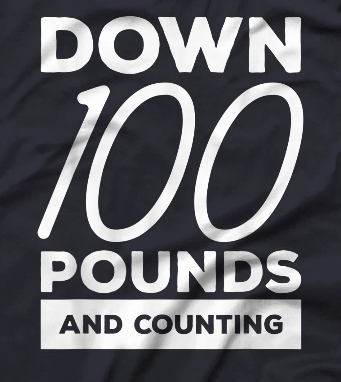 Down 100 Pounds And Counting Surgery Weight Loss Workout T-Shirt, Women T-Shirt