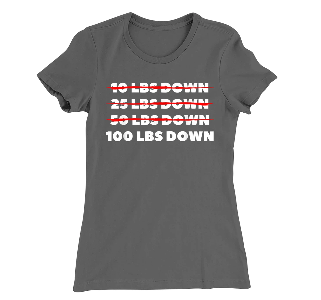 100 LBS Down Surgery Weight Loss Workout T-Shirt, Women T-Shirt