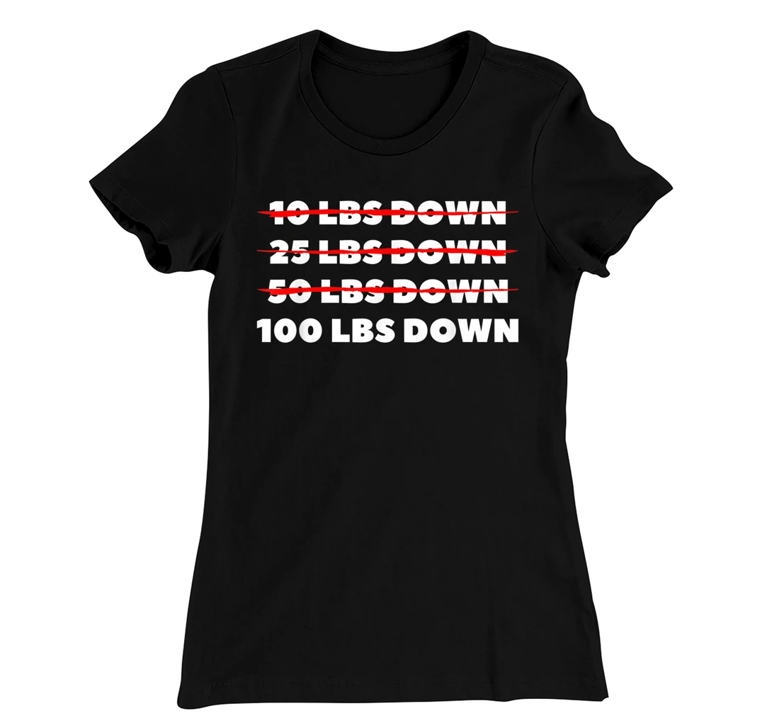 100 LBS Down Surgery Weight Loss Workout T-Shirt, Women T-Shirt