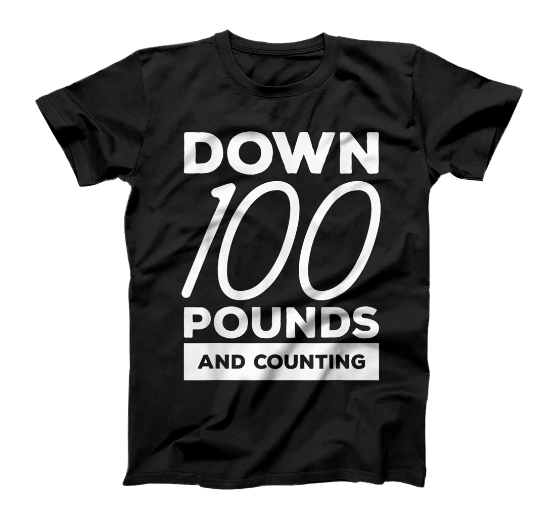 Down 100 Pounds And Counting Surgery Weight Loss Workout T-Shirt, Women T-Shirt