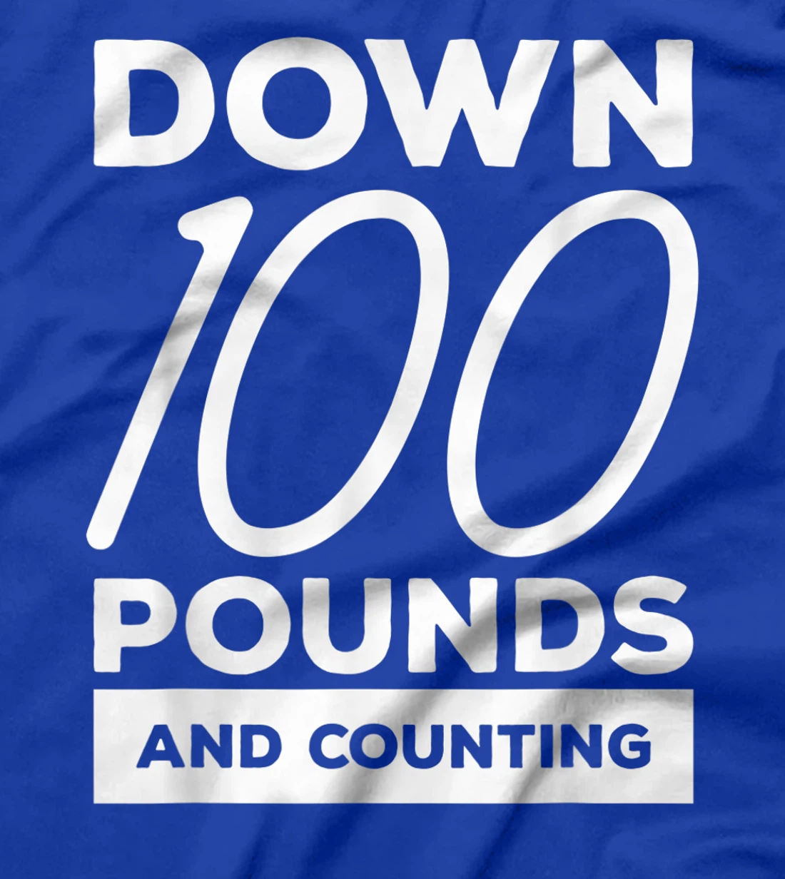 Down 100 Pounds And Counting Surgery Weight Loss Workout T-Shirt, Women T-Shirt