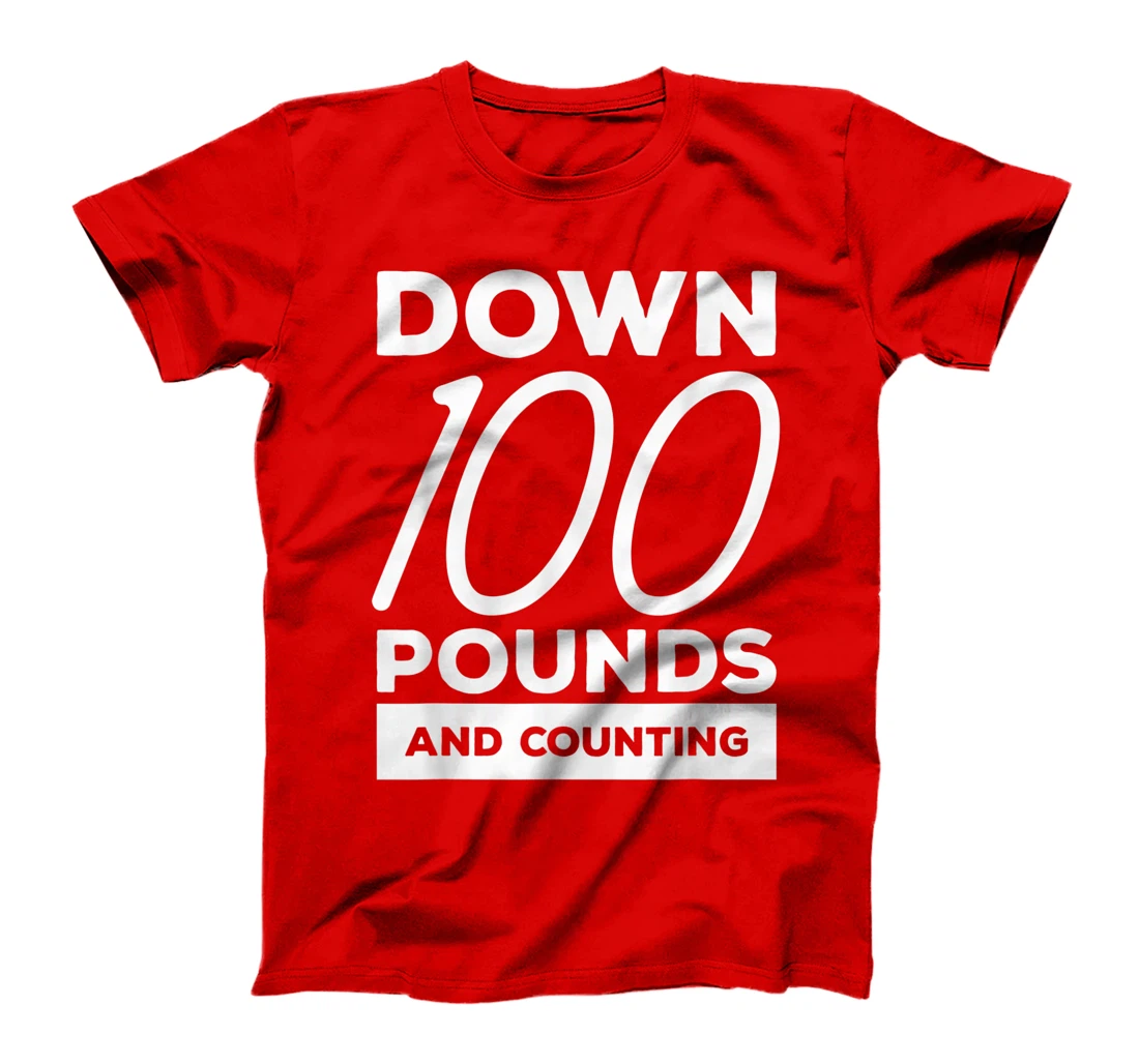 Down 100 Pounds And Counting Surgery Weight Loss Workout T-Shirt, Women T-Shirt