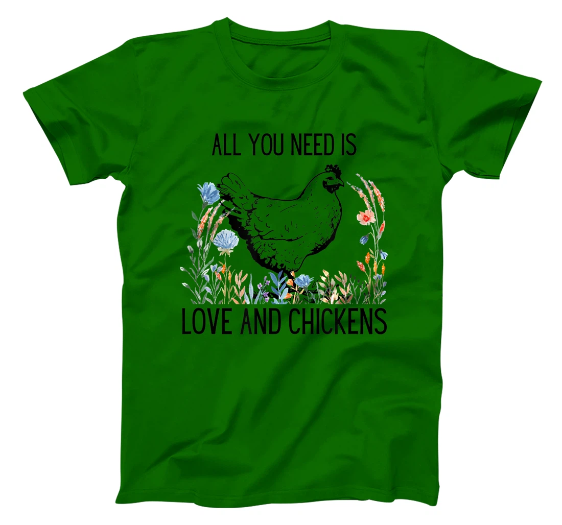 All You Need is Love & Chickens T-Shirt, Women T-Shirt