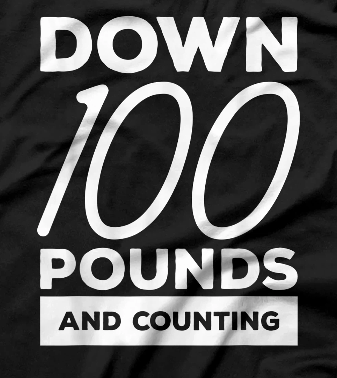 Down 100 Pounds And Counting Surgery Weight Loss Workout T-Shirt, Women T-Shirt