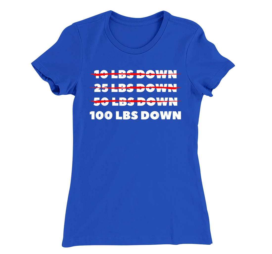100 LBS Down Surgery Weight Loss Workout T-Shirt, Women T-Shirt