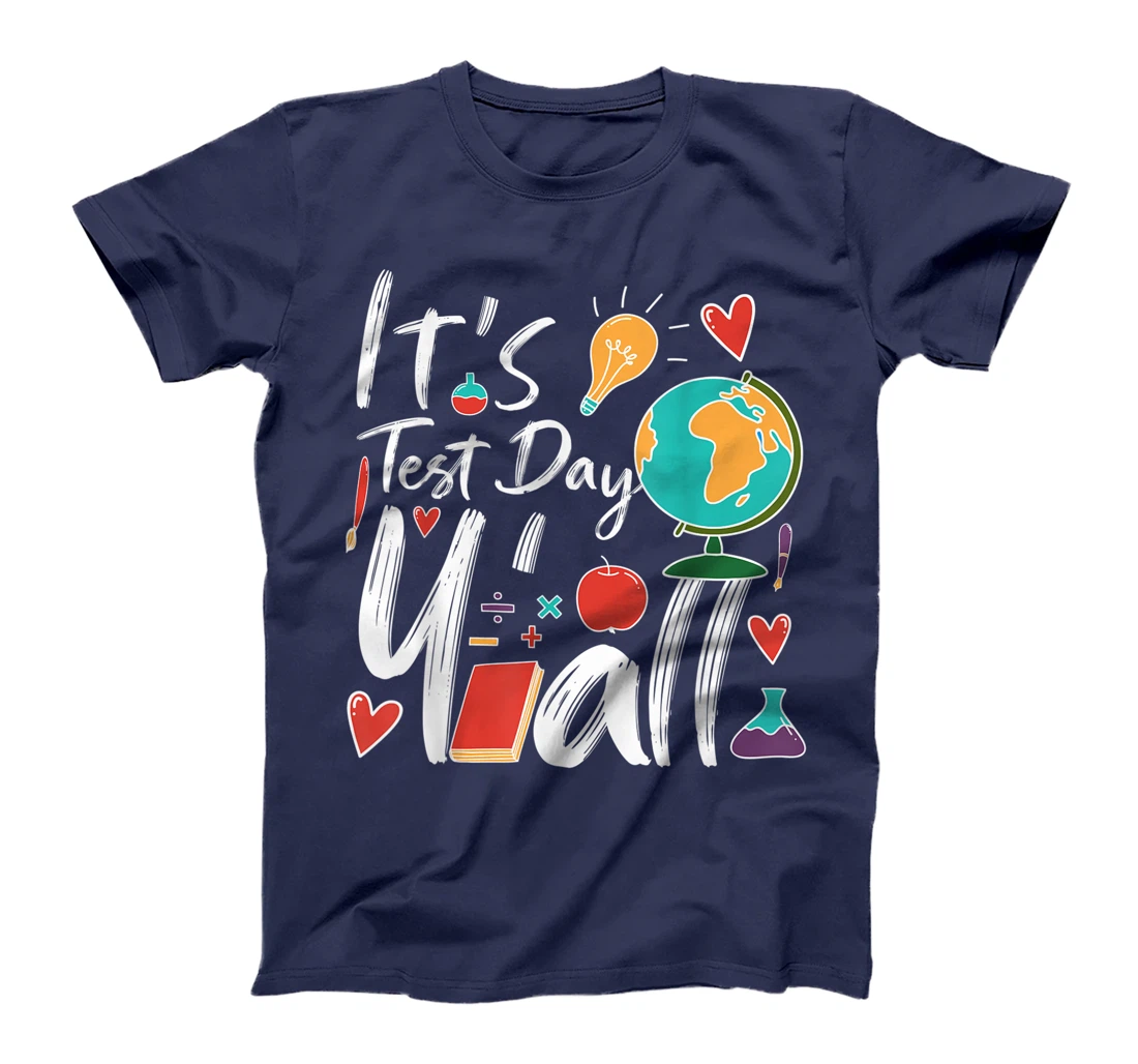 It's Test Day Y'all Teacher Testing Day T-Shirt, Kid T-Shirt and Women T-Shirt