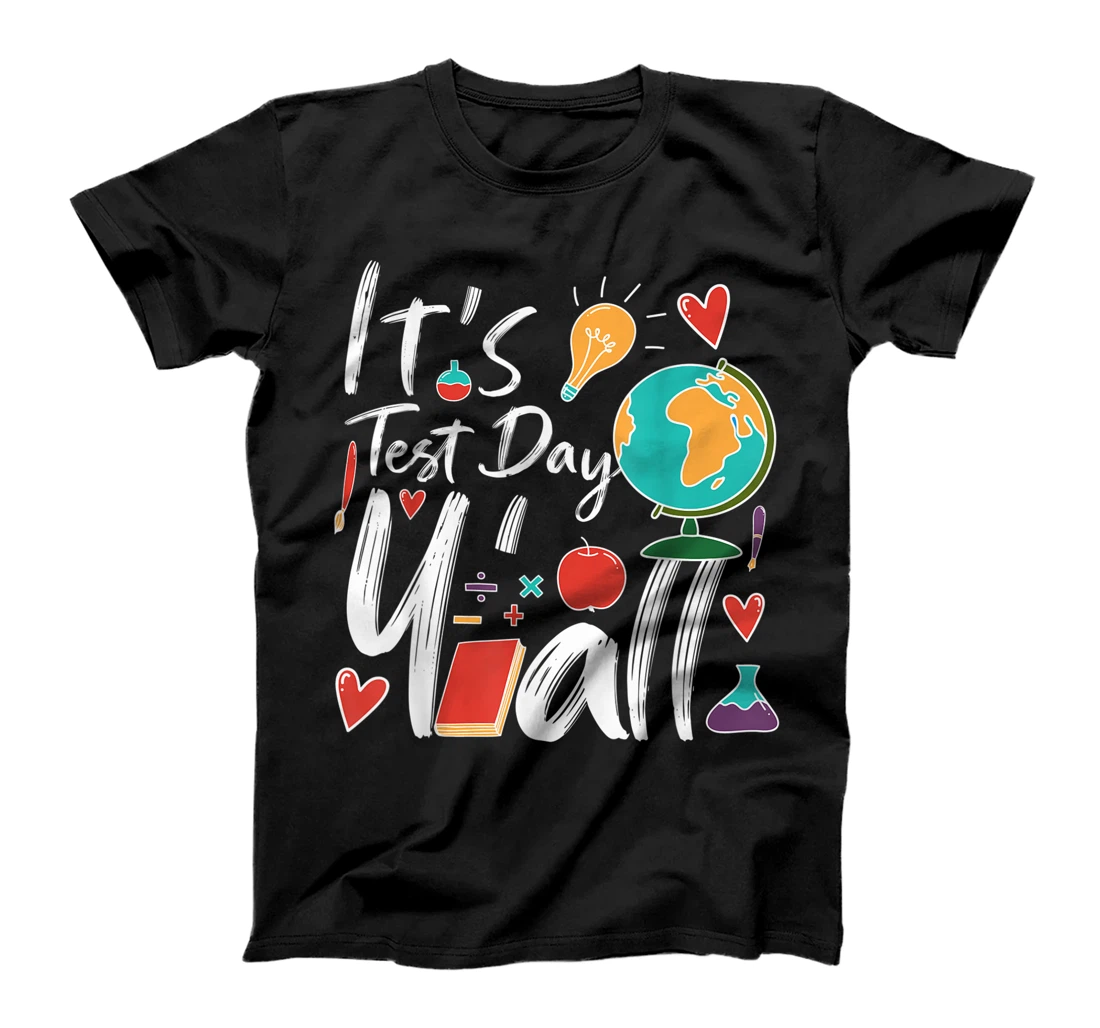 It's Test Day Y'all Teacher Testing Day T-Shirt, Kid T-Shirt and Women T-Shirt