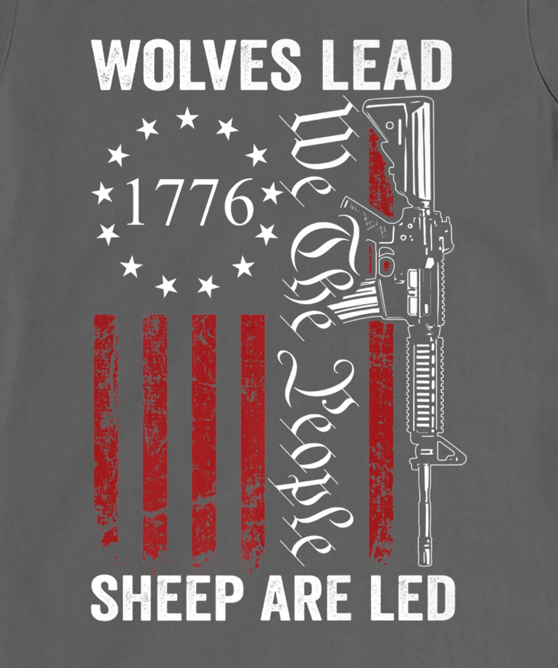 Wolves Lead Sheep Are Led - Pro Gun Rights 2nd Amendment T-Shirt, Women T-Shirt