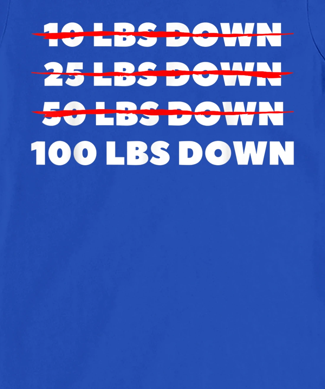 100 LBS Down Surgery Weight Loss Workout T-Shirt, Women T-Shirt