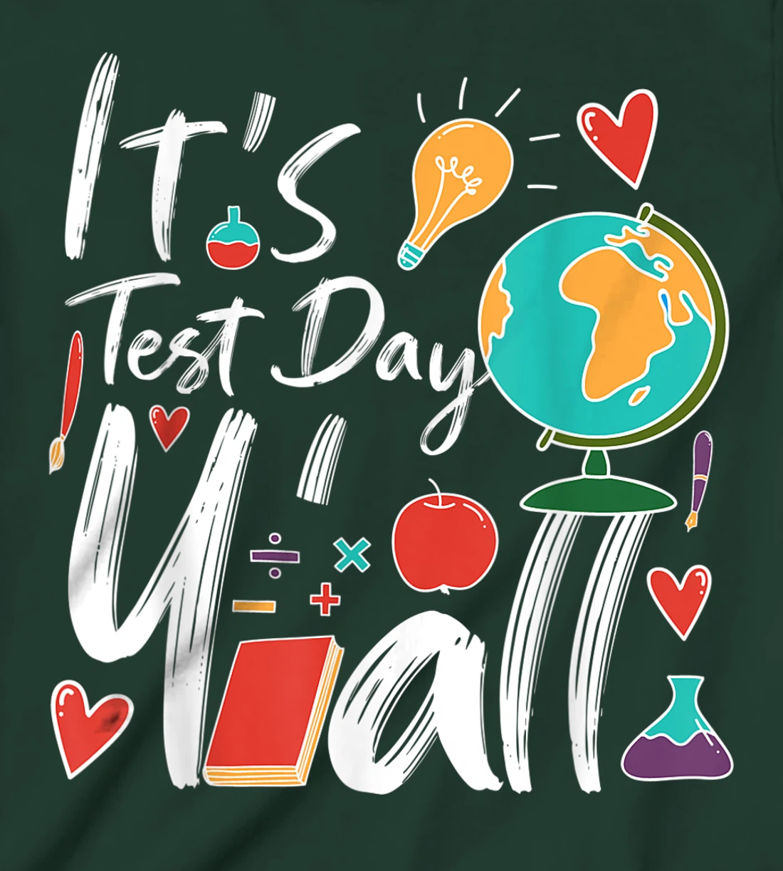 It's Test Day Y'all Teacher Testing Day T-Shirt, Kid T-Shirt and Women T-Shirt
