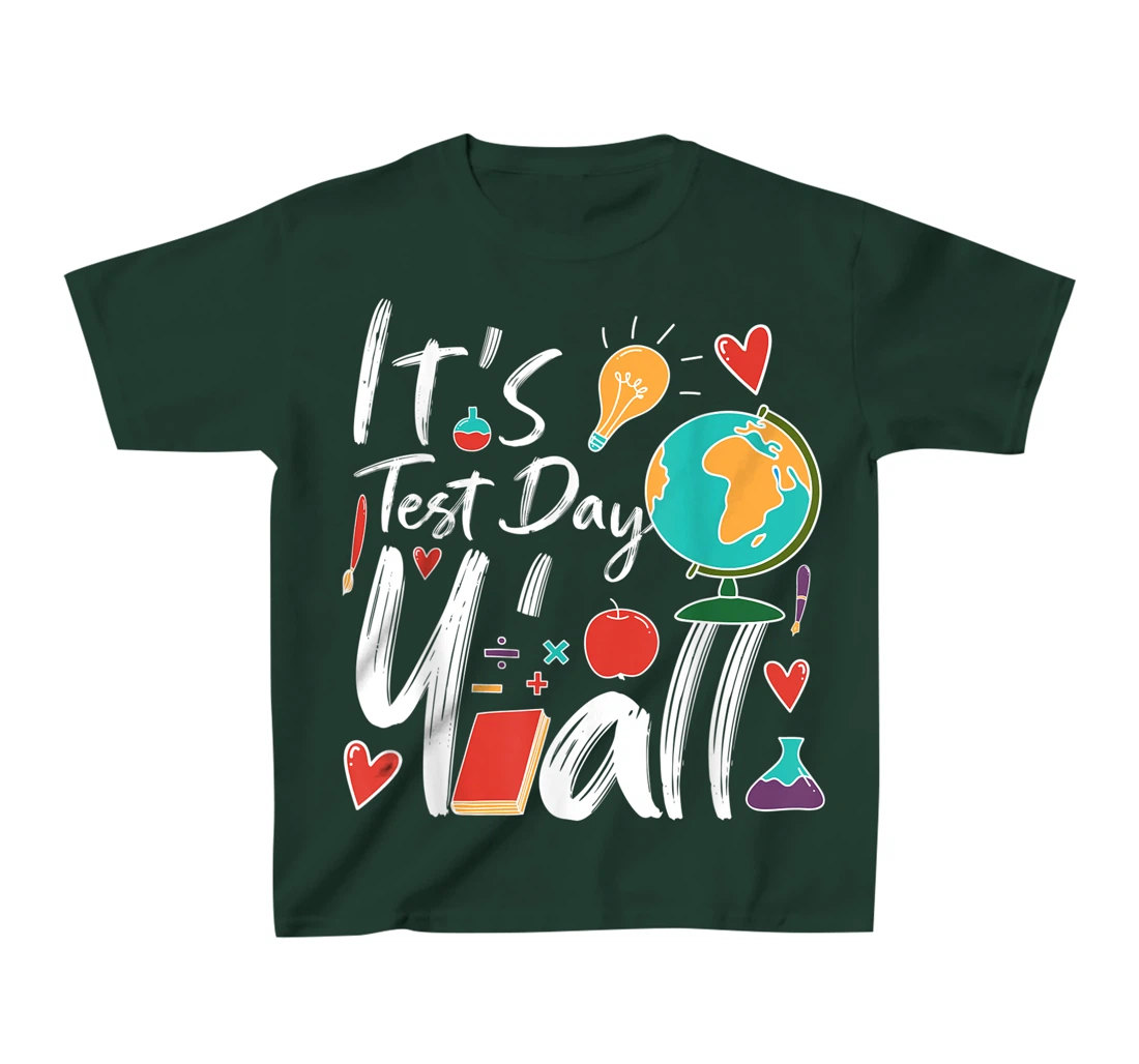 It's Test Day Y'all Teacher Testing Day T-Shirt, Kid T-Shirt and Women T-Shirt
