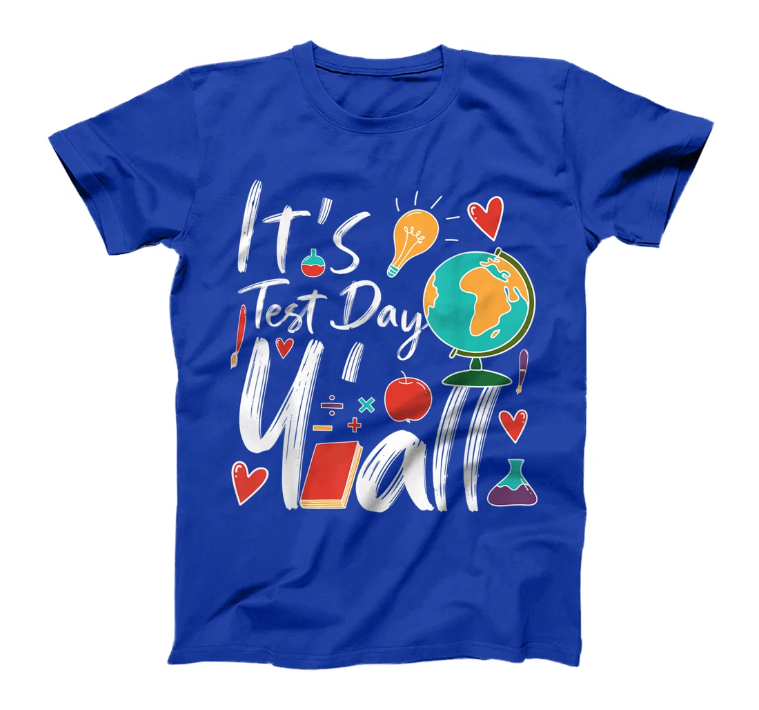 It's Test Day Y'all Teacher Testing Day T-Shirt, Kid T-Shirt and Women T-Shirt