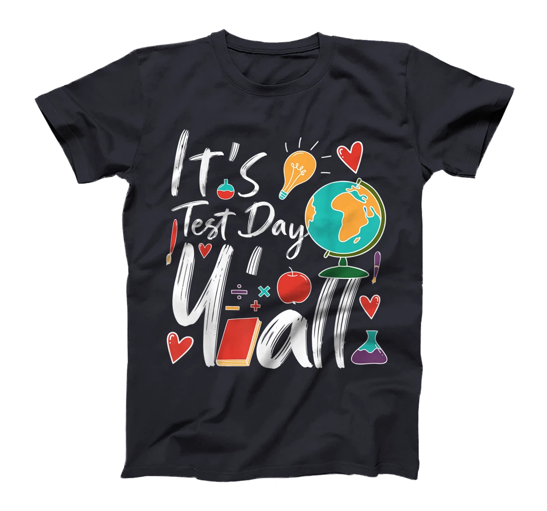 It's Test Day Y'all Teacher Testing Day T-Shirt, Kid T-Shirt and Women T-Shirt