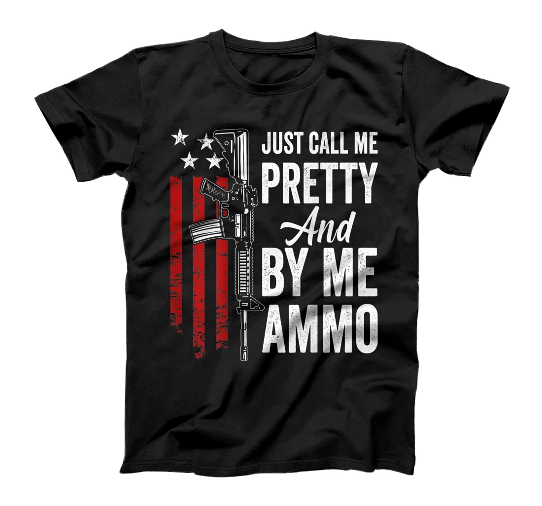 Just Call Me Pretty And Buy Me Ammo - Womens AR15 Gun (BACK) T-Shirt, Women T-Shirt